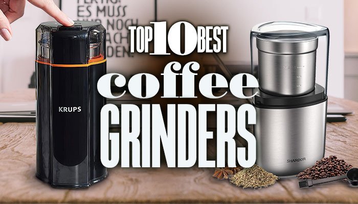 Thetop10BestCoffeeGrinders